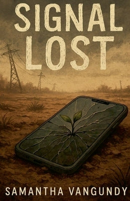 Signal Lost by VanGundy, Samantha