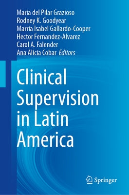 Clinical Supervision in Latin America by Grazioso, Maria del Pilar