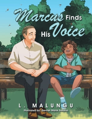 Marcus Finds His Voice by Malungu, L.