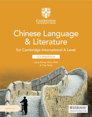 Cambridge International a Level Chinese Language & Literature Coursebook with Digital Access (2 Years) by Zhang, Lijing