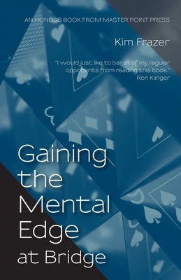 Gaining the Mental Edge at Bridge by Frazer, Kim