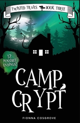 Camp Crypt by Cosgrove, Fionna