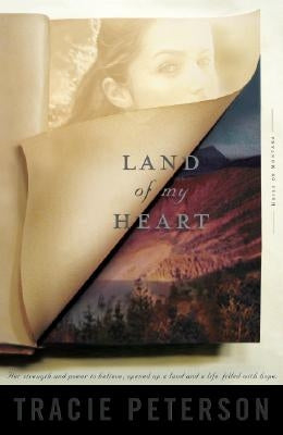 Land of My Heart by Peterson, Tracie