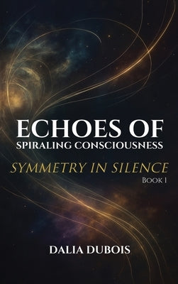 Symmetry In Silence by DuBois, Dalia