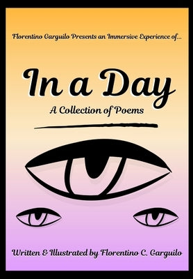 In a Day: A Collection of Poems by Garguilo, Florentino C.