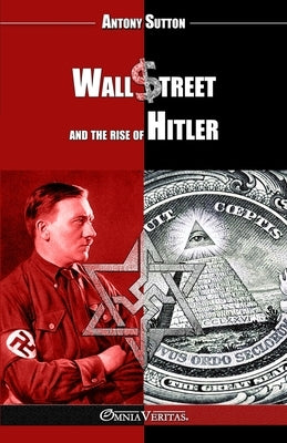 Wall Street and the rise of Hitler: New edition by Sutton, Antony