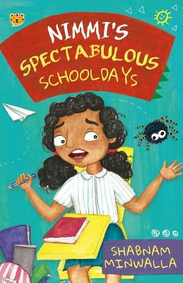 Nimmi's Spectabulous Schooldays by Minwalla, Shabnam