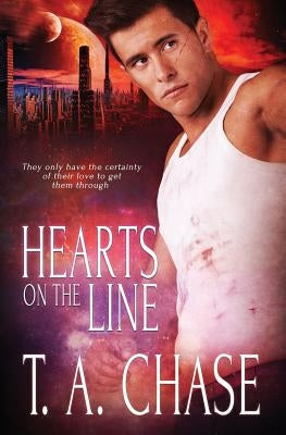 Hearts on the Line by Chase, T. A.