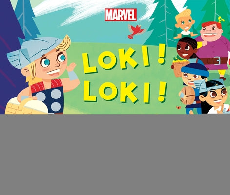 Loki! Loki! Where Are You? by Marvel Press Book Group