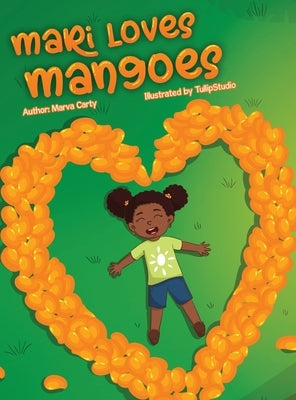 Mari Loves Mangoes by Carty, Marva