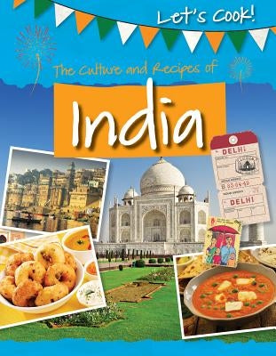 The Culture and Recipes of India by Kelly, Tracey