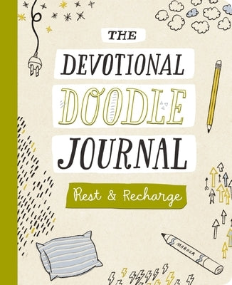 Rest and Recharge: The Devotional Doodle Journal - 90 Daily Devotions with Scripture, Journaling Space, and Creative Prompts - The Perfect Mother's Da by Dayspring