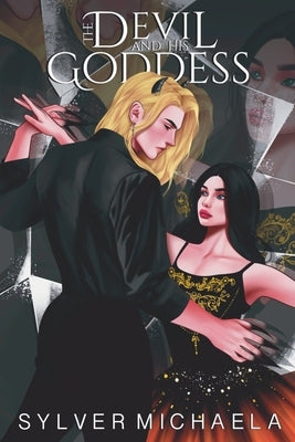 The Devil and His Goddess by Michaela, Sylver