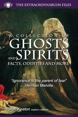 Ghosts and Spirits - Facts, oddities and more by Hemingway, Stephen