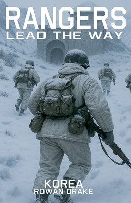 Rangers, Korea by Drake, Rowan