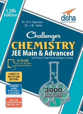 Challenger Chemistry for JEE Main & Advanced with past 5 years Solved Papers ebook (12th edition) by Agarwal, O. P.