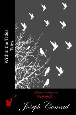 Within the Tides: Tales by Conrad, Joseph