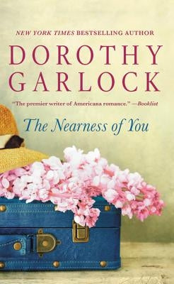 The Nearness of You by Garlock, Dorothy