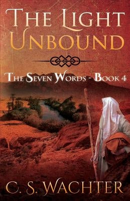 The Light Unbound by Wachter, C. S.
