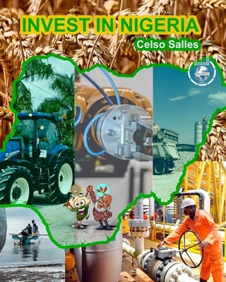 INVEST IN NIGERIA - Celso Salles: Invest in Africa Collection by Salles, Celso