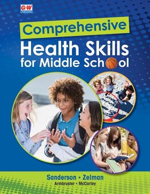 Comprehensive Health Skills for Middle School by Sanderson, Catherine A.