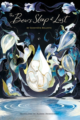 The Bears Sleep at Last by Billette, Geneviève