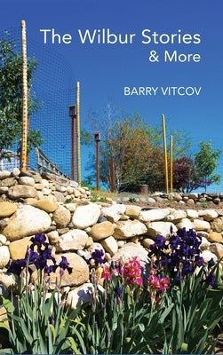 The Wilbur Stories & More by Vitcov, Barry
