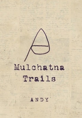 Mulchatna Trails by Andy
