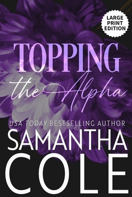 Topping the Alpha by Cole, Samantha