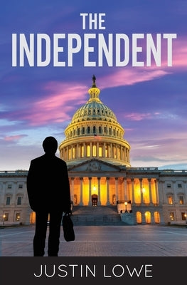 The Independent by Lowe, Justin