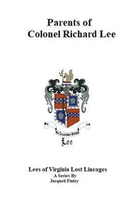 Parents of Colonel Richard Lee by Finley, Jacqueli