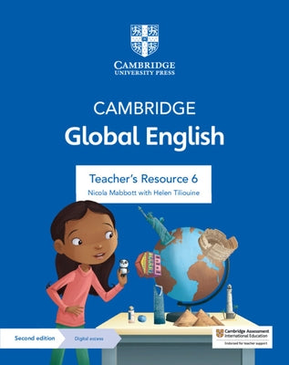 Cambridge Global English Teacher's Resource 6 with Digital Access: For Cambridge Primary and Lower Secondary English as a Second Language by Mabbott, Nicola
