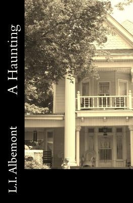 A Haunting: The Horror on Rue Street by Albemont, L. I.