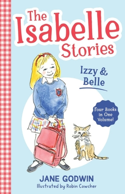 The Isabelle Stories: Volume 1: Izzy and Belle by Godwin, Jane