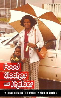 Food Clothes & Shelter by Johnson, Sugar