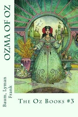 Ozma of Oz: The Oz Books #3 by Sir Angels