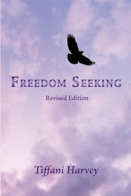 Freedom Seeking: A Complementary Workbook to Freedom Seeker by Harvey, Tiffani