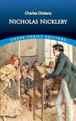 Nicholas Nickleby by Dickens, Charles