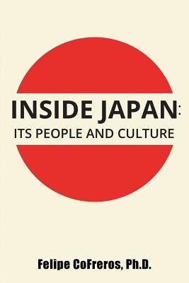 Inside Japan: Its People and Culture by Cofreros, Felipe