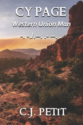 Cy Page: Western Union Man by Petit, C. J.