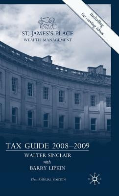 St James's Place Tax Guide 2008-2009 by Sinclair, W.
