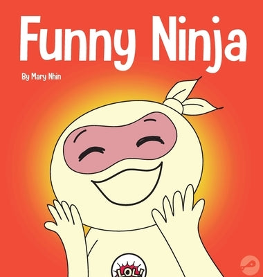 Funny Ninja: A Children's Book of Riddles and Knock-knock Jokes by Nhin, Mary