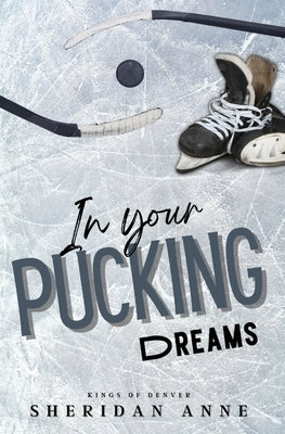 In Your Pucking Dreams by Anne, Sheridan