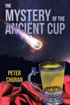 The Mystery of the Ancient Cup by Churan, Peter