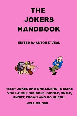 The Jokers Handbook: 1000+ jokes and one liners by Dveal, Anton