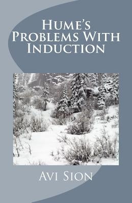 Hume's Problems With Induction by Sion, AVI