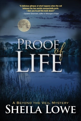 Proof of Life by Lowe, Sheila