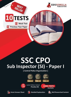 SSC CPO Sub Inspector (SI) Paper I Exam 2023 (English Edition) - 7 Mock Tests and 3 Previous Year Papers (2000 Solved Questions) with Free Access to O by Edugorilla Prep Experts