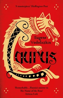 Laurus: The International Bestseller by Vodolazkin, Eugene