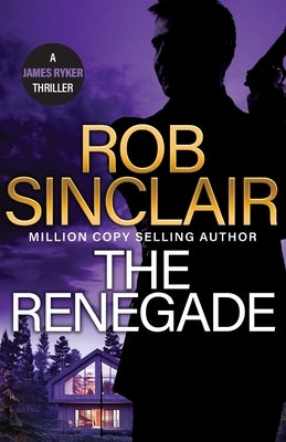 The Renegade by Sinclair, Rob